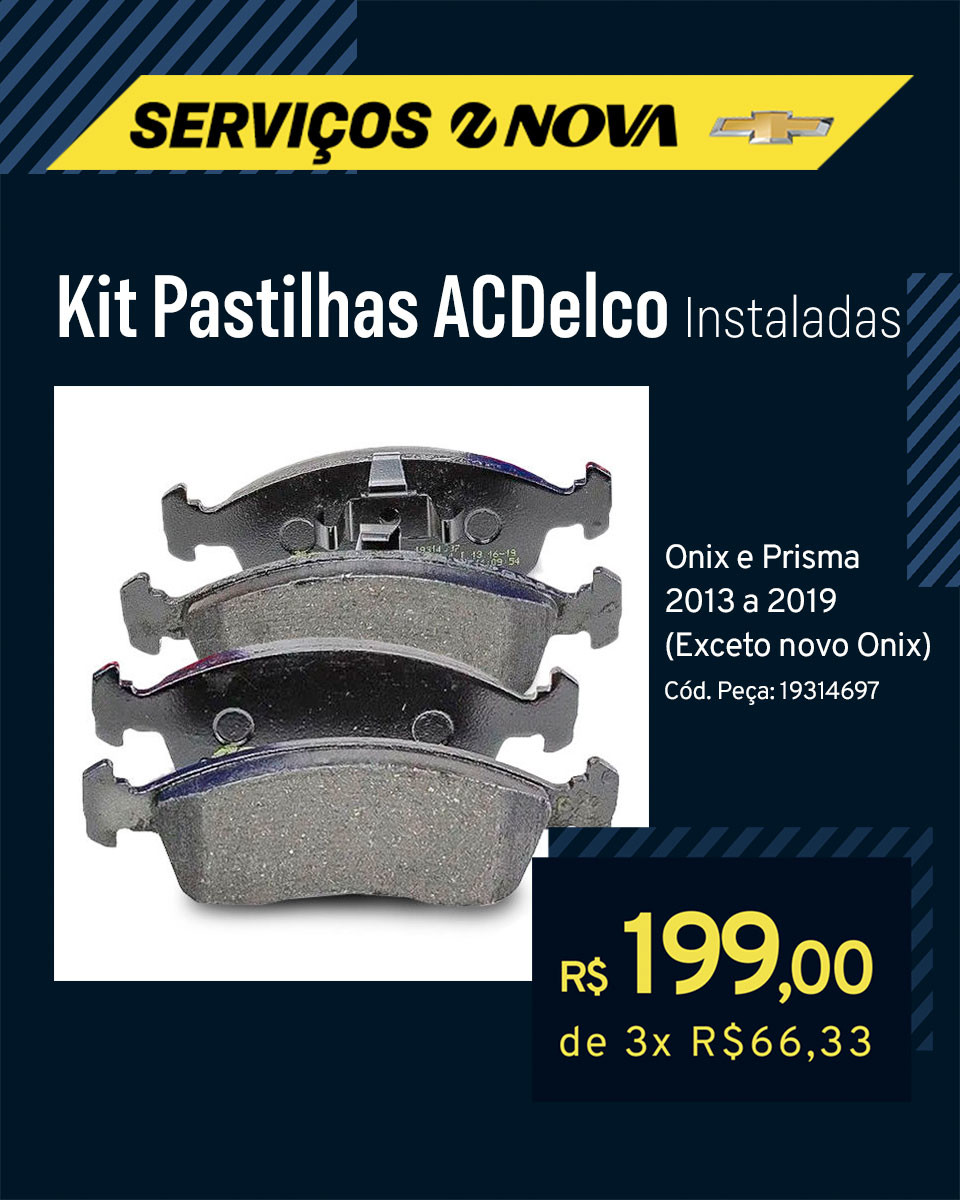 Imagem ilustrativa da oferta de SERVIÇOS NOVA: Kit Pastilhas ACDelco Onix e Prisma